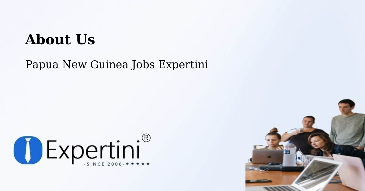 About Expertini Recruitment Platform  – Chuave - Chuave, Papua New Guinea Jobs Expertini