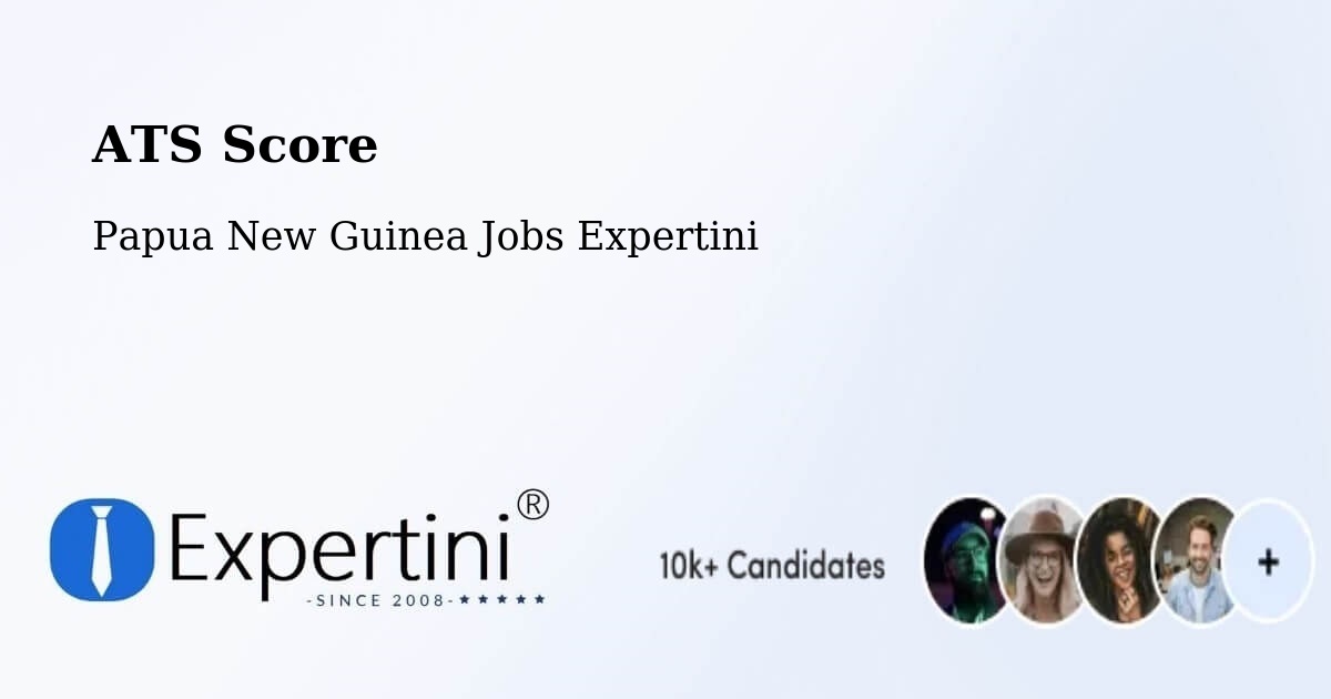 Resume ATS Score & Job Description Match Tool – Chuave - Papua New Guinea Jobs Expertini