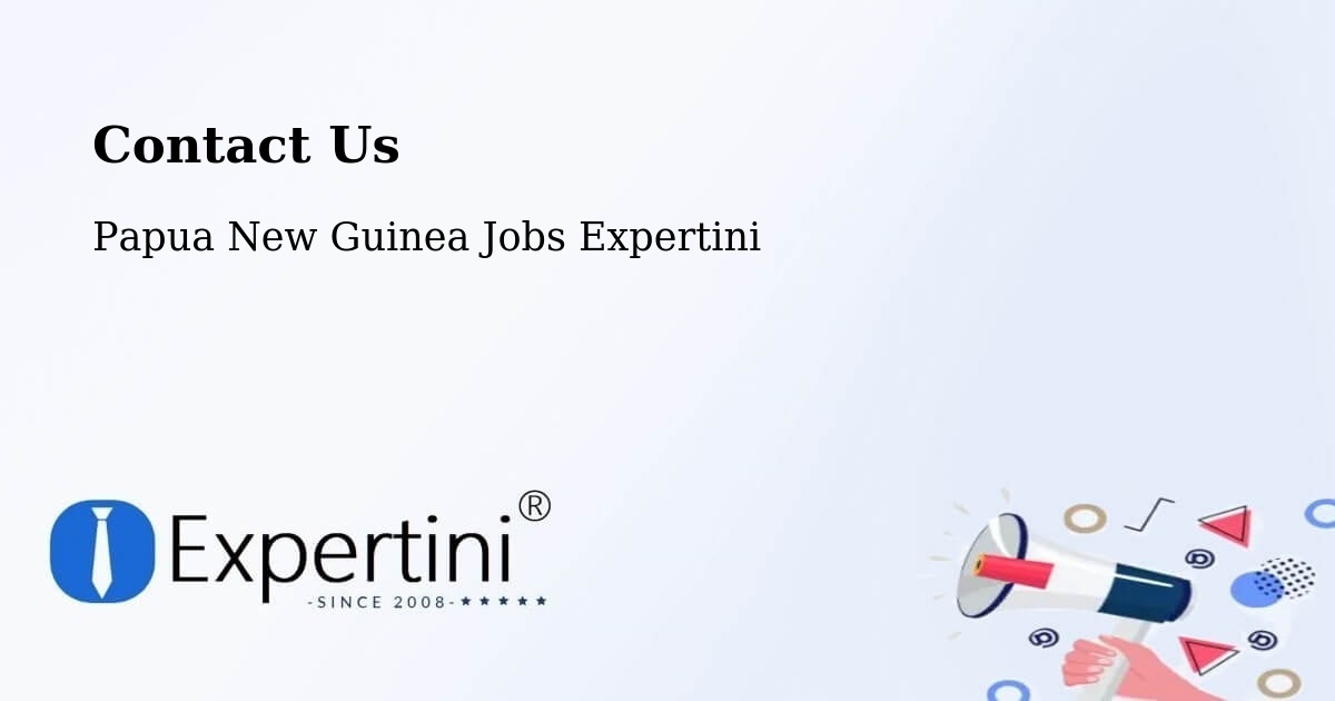 Contact Expertini – Chuave - Papua New Guinea Jobs Expertini