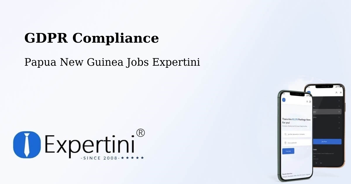 EU GDPR Compliance Statement – Chuave - Papua New Guinea Jobs Expertini
