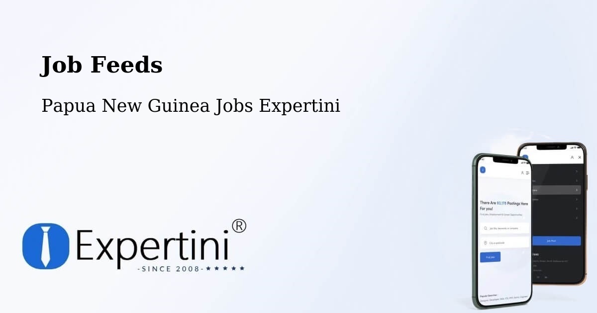 Job Listings Feed – Chuave - Papua New Guinea Jobs Expertini