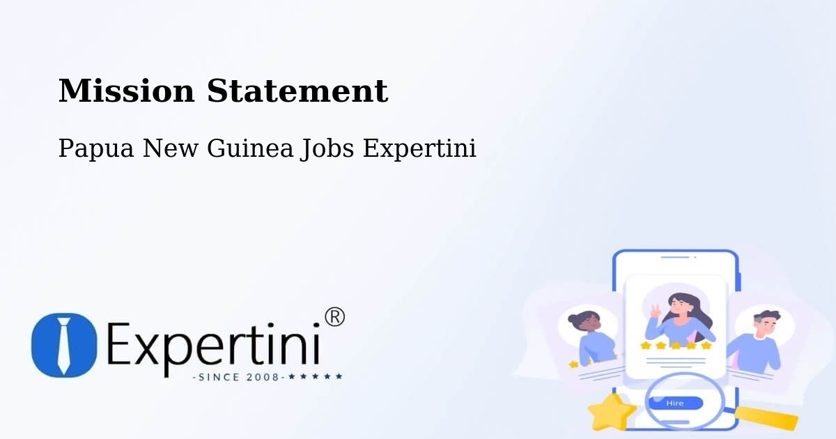 Corporate Mission – Chuave - Papua New Guinea Jobs Expertini