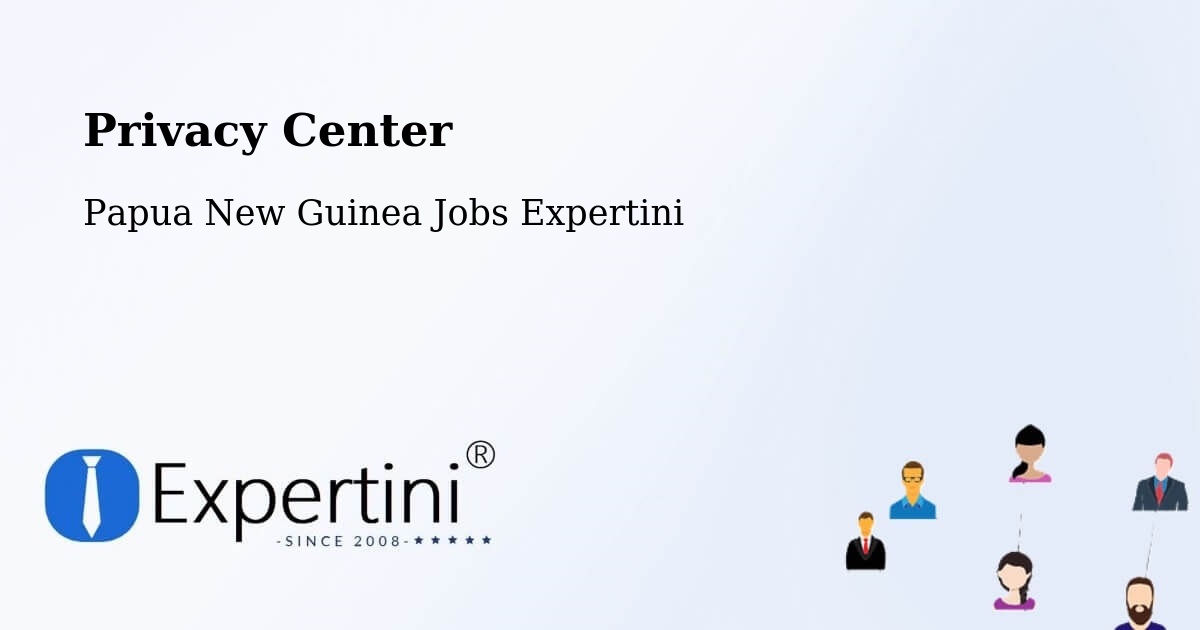 Privacy Policy – Chuave - Papua New Guinea Jobs Expertini