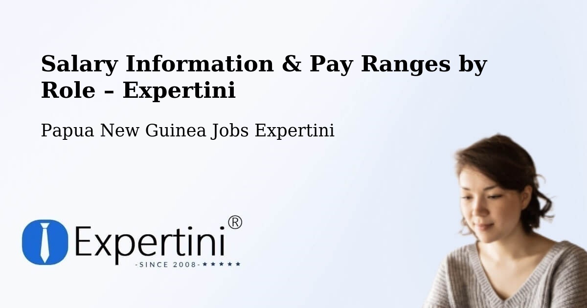 Salary Information & Pay Ranges – Chuave - Chuave, Papua New Guinea Jobs Expertini