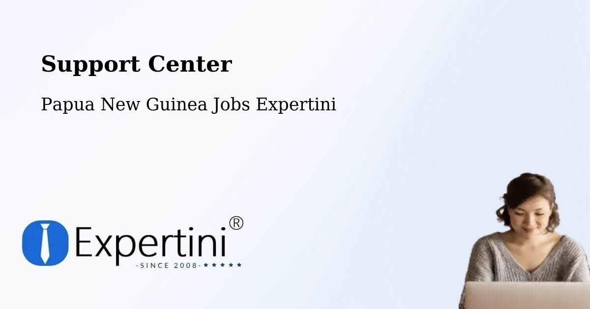 Support Services – Chuave - Papua New Guinea Jobs Expertini